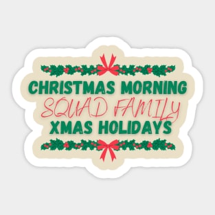 christmas morning squad family xmas holidays Sticker